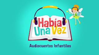 Había Una Vez Cuentos Infantiles [upl. by Rodgiva]