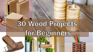 30 DIY Wood Project for Beginners [upl. by Yuhas]