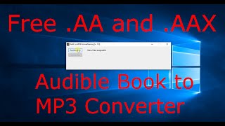 EASIEST Way to Convert Audiblecom AA and AAX Files to MP3 Free [upl. by Asyal601]