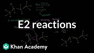 E2 reactions  Substitution and elimination reactions  Organic chemistry  Khan Academy [upl. by Mathi]