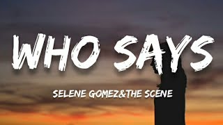 Selena Gomez amp The Scene  Who says lyrics [upl. by Hendrix641]