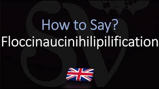 How to Pronounce Floccinaucinihilipilification  Word Meaning [upl. by Kori]