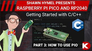 Intro to Raspberry Pi Pico and RP2040  CC Part 3 How to Use PIO  DigiKey Electronics [upl. by Vallery]