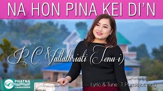 Na Honpina Kei din  PC Vanlalhriati  Lyrics amp Tune T Pumkhothang [upl. by Nilyarg]