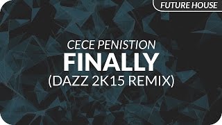 CeCe Peniston  Finally DAZZ 2k15 Remix [upl. by Philbin]