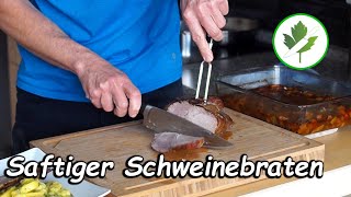 Saftiger Schweinebraten aus dem Backofen I So geht´s [upl. by Glaudia19]