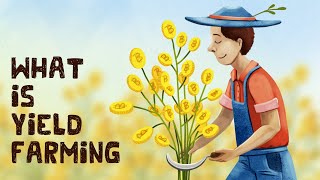 What is Yield Farming in Crypto Animated  4 Examples [upl. by Issy]