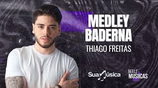 Thiago Freitas  MEDLEY BADERNA [upl. by Agle]