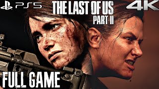 THE LAST OF US 2 PS5 Gameplay Walkthrough FULL GAME 4K ULTRA HD [upl. by Gwynne]