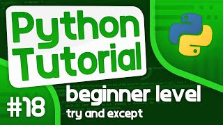 Python Programming Tutorial 18  Try and Except Python Error Handling [upl. by Arraet715]