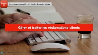 NDRC D114 Gérer et traiter les réclamations clients [upl. by Ennaerb639]