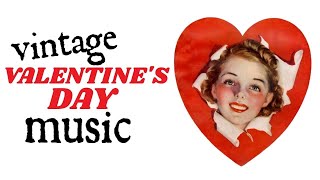 Vintage Valentines Day Music [upl. by Yeoz485]