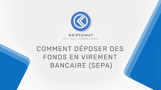 Comment déposer des fonds en virement bancaire SEPA  Kriptomat [upl. by Zolner]