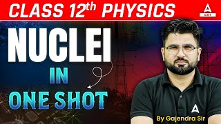 Nuclei One Shot  Class 12 Physics Chapter 13  By Gajendra Sir [upl. by Armanda]