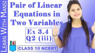 Class 10 Maths  Chapter 3  Exercise 34 Q2 iii  Pair Of Linear Equations in Two Variables  NCERT [upl. by Akihsay]