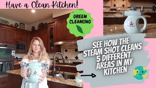 CLEANING Using a Bissell Steam Shot on five 5 Kitchen Areas  Green Cleaning  Kitchen Cleaning [upl. by Akere]