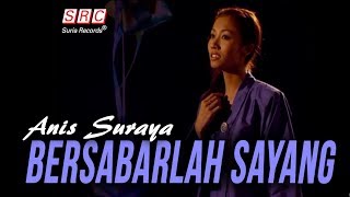 Anis Suraya  Bersabarlah Sayang Official Music Video [upl. by Cohl]