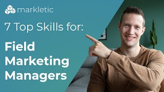 The 7 top skills Field Marketing Managers need to master [upl. by Lundgren]