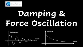 Damping and Force Oscillation  Waves  Physics [upl. by Elvyn232]