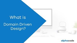 2 What is Domain Driven Design [upl. by Gean]