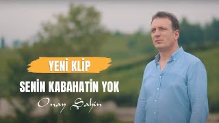 Onay Şahin  Senin Kabahatin Yok [upl. by Jehiel474]