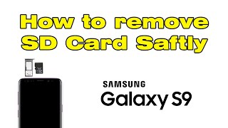 How to Remove SD Card from Galaxy S9 Safely [upl. by Gina]