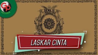 Dewa 19  Laskar Cinta Official Audio Lyric [upl. by Elime698]