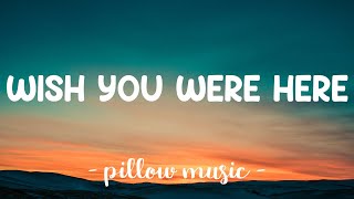 Wish You Were Here  Avril Lavigne Lyrics 🎵 [upl. by Eidda]