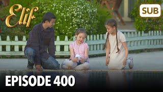 Elif Episode 400  English Subtitle [upl. by Alyss83]