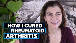 HOW I CURED MY RHEUMATOID ARTHRITIS [upl. by Toile406]