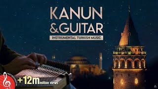 Instrumental Turkish Music  Kanun amp Guitar 1 ♫ ᴴᴰ [upl. by Otilia]