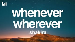 Shakira  Whenever Wherever Lyrics [upl. by Jr]