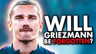 How Griezmann Ruined His Own Legacy [upl. by Eimarej759]