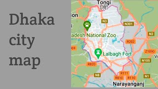 Dhaka city map Bangladesh [upl. by Yruy714]