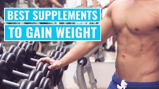 The 4 Best Supplements to Gain Weight [upl. by Campball936]