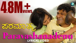 Paravashanadenu Lyric Video  Paramathma  Sonu Nigam  Puneet Rajkumar Deepa Sannidhi [upl. by Suckram]