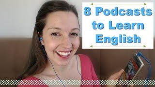 8 Podcasts for Fluent English Advanced English Listening [upl. by Jane342]