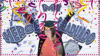 Mi Héroe Graduado  canción para graduación [upl. by Nunci]