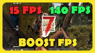 How to Increase YOUR FPS in 7 Days To Die [upl. by Alexandro]