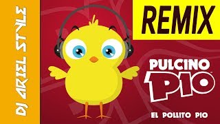 quotEL POLLITO PIOquot PULCINO PIO REMIX VERSION CUMBIA [upl. by Leventhal823]