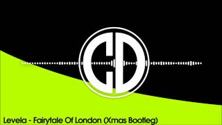 Levela  Fairytale of London Xmas Bootleg [upl. by Ladiv817]