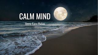 Soothing Music for Anxiety amp Stress Relief  Instant Mind Calm Deep Relaxation Peace Calm Mind [upl. by Baram]