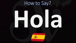 How to Say ‘HELLO’ in Spanish  How to Pronounce Hola [upl. by Rogozen]