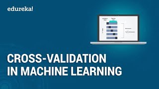 CrossValidation In Machine Learning  ML Fundamentals  Machine Learning Tutorial  Edureka [upl. by Eseela432]