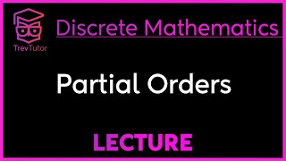 PARTIAL ORDERS  DISCRETE MATHEMATICS [upl. by Tabshey]