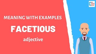 Facetious  Meaning with examples  My Word Book [upl. by Nay]