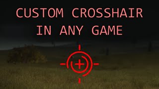 How to place a custom crosshair in almost any game [upl. by Aronos]