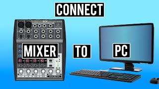 How To Connect A Mixer To PC Using Line In [upl. by Debor]