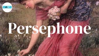 Persephone Queen of Hades  Greek Goddess Persephone GreekMyths [upl. by Dorraj]