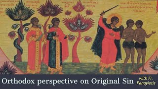 What is the Orthodox Perspective on Original Sin [upl. by Aselehc]